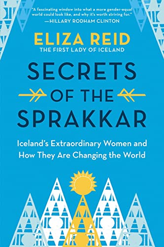 Secrets of the Sprakkar: Iceland's Extraordinary Women and How They Are Changing the World von DK
